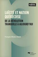 Laïcité et nation québécoise, De la Révolution tranquille à aujourd'hui