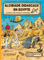 Alcibiade Didascaux en Egypte., 1, Didascaux en Egypte 1, Volume 1, Les dieux, le Nil, les pharaons, les pyramides