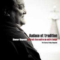 Audace et tradition, Shamar Rinpoché - Portrait d'un maître de notre temps