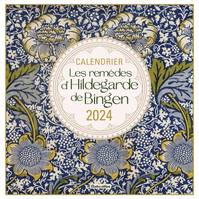 Les millésimes Calendrier Les remèdes d'Hildegarde de Bingen 2024 - Calendrier mural - de janvier à décembre 2024