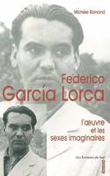 Federico García Lorca, l'oeuvre et les sexes imaginaires