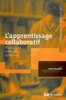 L'APPRENTISSAGE COLLABORATIF, plus qu'une méthode collective ?