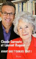 Avant que t'oublies tout !, Claude Sarraute et Laurent Ruquier