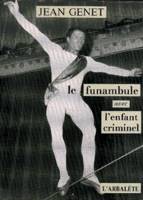 Le Funambule - L'enfant criminel