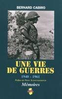 Une vie de guerres, 1940-1961, 1940-1961