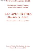 Les Apocryphes disent-ils la vérité ? Etudes rassemblées par Thomas Gueydier, [actes de la journée d'études, Caen, 20 mai 2006]