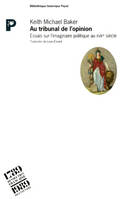 Au tribunal de l'opinion, essais sur l'imaginaire politique au XVIIIe siècle
