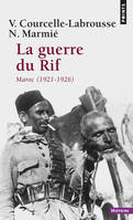 La Guerre du rif. Maroc (1921-1926), Maroc, 1921-1926