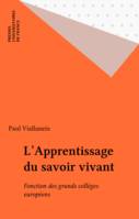 L'apprentissage du savoir vivant, fonction des grands collèges européens