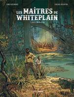 Les maîtres de White Plain, 1, Les Maitres de White Plain - vol. 01/2