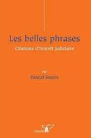 LES BELLES PHRASES, CITATIONS D'INTERET JUDICIAIRE