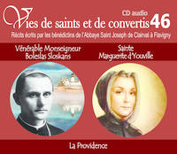 VIES DE SAINTS ET DE CONVERTIS T.46 ; vénérable monseigneur Boleslas Sloskans et Sainte Marguerite d