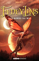 Fedeylins - Aux bords du mal - Tome 2