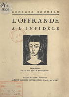 L'offrande à l'infidèle, Édition originale avec un bois gravé de Fernand Siméon