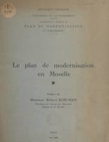 Le plan de modernisation en Moselle