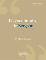 vocabulaire de Bergson (Le)