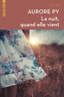 La nuit, quand elle vient, Roman