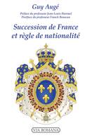 Succession de France et règle de nationalité, Le droit royal historique français contre l'orléanisme