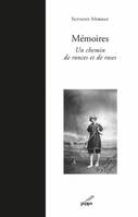 Mémoires, Un chemin de ronces et de roses