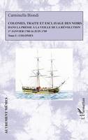 Colonies, traite et esclavage des Noirs dans la presse à la veille de la Révolution, 1er janvier 1788-16 juin 1789