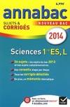 Annales Annabac 2014 Sciences 1re ES, L, Sujets et corrigés du bac - Première ES, L