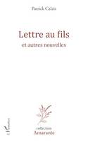 Lettre au fils, et autres nouvelles