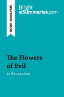 The Flowers of Evil by Baudelaire (Book Analysis), Detailed Summary, Analysis and Reading Guide