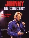 Johnny en concert. Les Scènes de sa vie, les scènes de sa vie