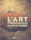 L'Art préhistorique dans le monde