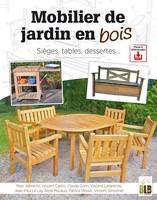 Mobilier de jardin en Bois, Sièges, tables, dessertes ...