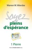 Soyez pleins d'espérance, commentaire biblique