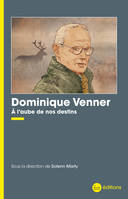 Dominique Venner, A l'aube de nos destins