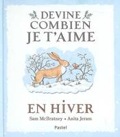 Devine combien je t'aime - En hiver