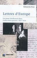 Lettres d'Europe, Un jeune intellectuel dans l'entre-deux-guerres. 1931-1934