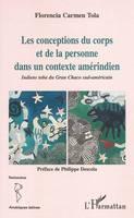 Les conceptions du corps et de la personne dans un contexte amérindien, Indiens toba du Gran Chaco sud-américain