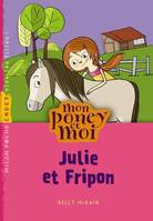 Mon poney et moi, Julie et Fripon