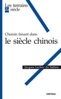 Chemin faisant dans le siècle chinois