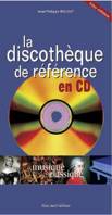 La Discotheque de Reference en Cd, Musique Classique