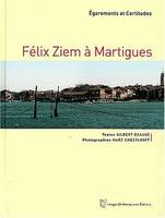 Félix Ziem à Martigues, égarements et certitudes