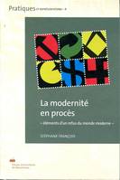 La modernité en procès, Éléments d'un refus du monde moderne