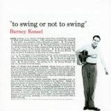 Kessel Barney / To Swing or Not to Swing