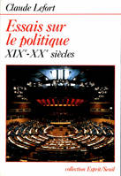 Essais sur le politique (XIXe-XXe siècles), xixe-xxe siècles