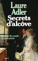 Secrets d'alcôve, Histoire du couple 1830-1930