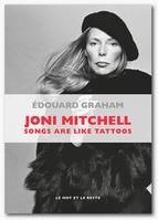 Joni Mitchell, Songs are like tattoos