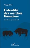 L'identité des marchés financiers, Conseils aux épargnants actifs