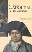 Georges Cadoudal et les Chouans