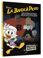 LA BANDE À PICSOU - Super Aventure - Un anniversaire chez les Rapetou (tome 4) - Disney, .