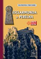 Esclarmonda de Perelha, martira catara, (roman istoric en occitan)