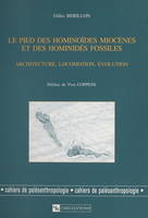 Le pied des hominoïdes miocènes et des hominidés fossiles : architecture, locomotion, évolution