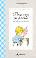 Prénoms en poésie, Plus de 1400 prénoms féminins et plus de 850 prénoms masculins